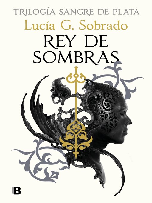 Title details for Rey de sombras (Trilogía Sangre de Plata 2) by Lucía G. Sobrado - Available